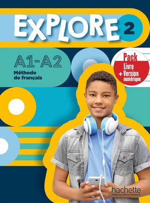 Explore 2 : Pack Livre + Version Numerique (a1-a2) 