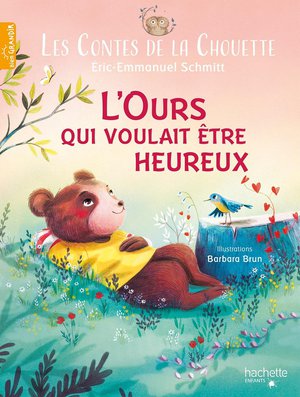 Les Contes De La Chouette : L'ours Qui Voulait Etre Heureux 