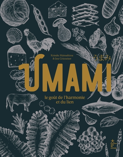 Umami : Le Gout De L'harmonie Et Du Lien 