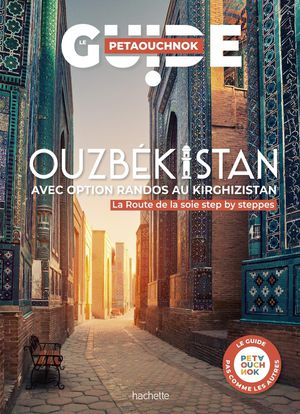 Ouzbékistan et les plus belles randonnées vers le Kirghizistan  