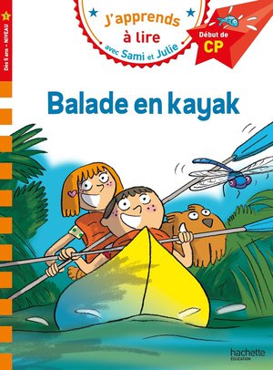 J'apprends A Lire Avec Sami Et Julie : Balade En Kayak ; Cp 