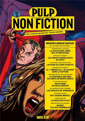 Pulp Non Fiction Tome 2 : Meurtre A Bord Du Nautilus Et Autres Histoires 