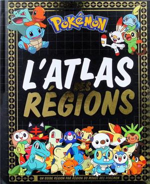 Pokemon : L'atlas Des Regions 