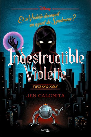Twisted Tale : Indestructible Violette : Et Si Violette Devenait Un Agent De Syndrome ? 