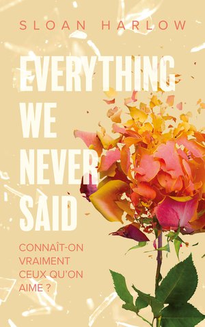 Everything We Never Said : Connait-on Vraiment Ceux Qu'on Aime ? 