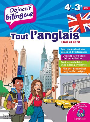 Objectif Bilingue : Tout L'anglais Oral Et Ecrit ; 4e, 3e 