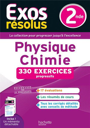 Exos Resolus : Physique-chimie ; 2de ; 330 Exercices Progressifs 