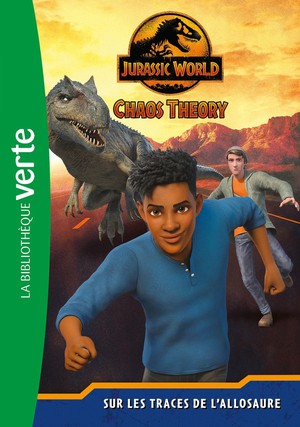 Jurassic World, La Theorie Du Chaos Tome 1 : Sur Les Traces De L'allosaure 