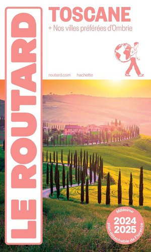 Guide Du Routard : Toscane ; + Nos Villes Preferees D'ombrie (edition 2024/2025) 