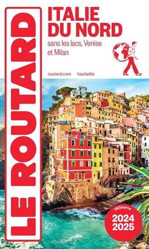 Guide Du Routard : Italie Du Nord ; Sans Les Lacs, Venise Et Milan (edition 2024/2025) 