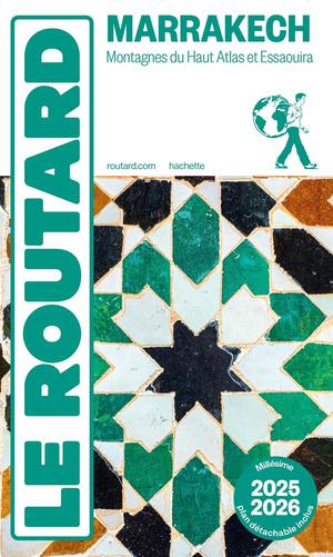 Guide Du Routard : Marrakech ; Montagnes Du Haut Atlas Et Essaouira (edition 2024/2025) 