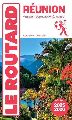 Guide Du Routard : Reunion ; + Randonnees Et Activites Nature (edition 2025/2026) 