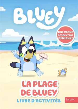 Bluey : La Plage De Bluey : Livre D'activites 