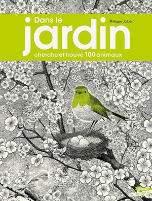 Dans Le Jardin : Cherche Et Trouve 100 Animaux 