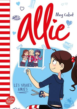 Allie Tome 3 : Les Vraies Amies 