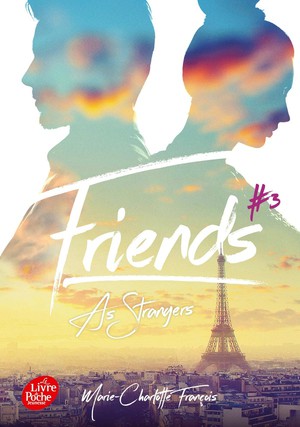 Friends Tome 3 : Friends As Strangers 