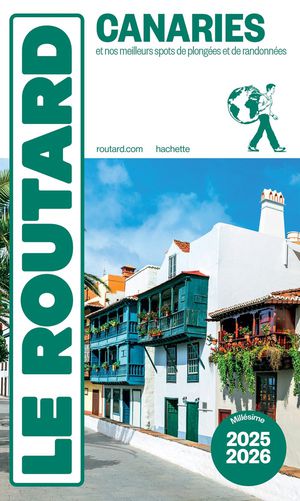 Guide Du Routard : Canaries ; + Randonnees Et Plongees (edition 2025/2026) 