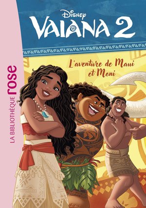 Vaiana 2 Tome 2 : L'aventure De Maui Et Moni 