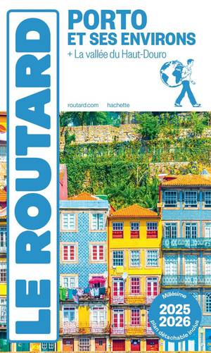 Guide Du Routard : Porto Et Ses Environs ; + La Vallee Du Haut-douro (edition 2025/2026) 