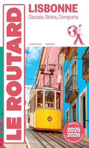 Guide Du Routard : Lisbonne, Cascais, Sintra, Comporta (edition 2025/2026) 