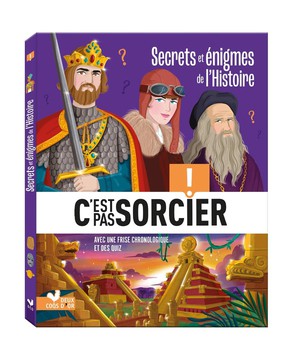 C'est Pas Sorcier : Secrets Et Enigmes De L'histoire 