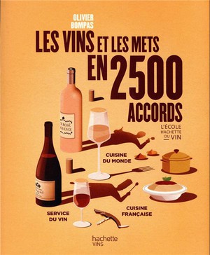 Les Vins Et Les Mets En 2500 Accords 