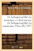 Faculté de Droit de Paris. de la Responsabilité Des Municipes, En Droit Romain.