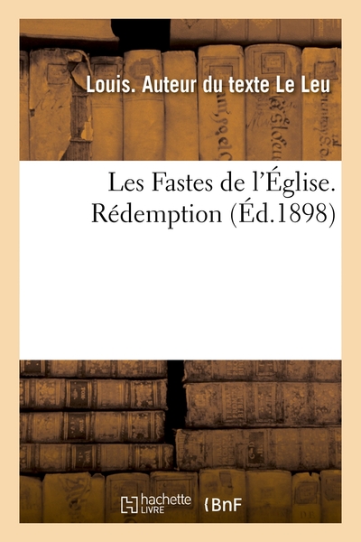 Les Fastes De L'eglise. Redemption 