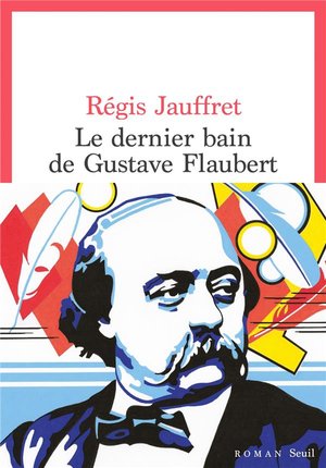 Le 8 mai 1880, Gustave Flaubert prit un bain et décéda...