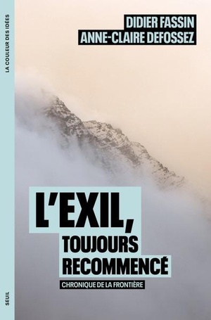 L'exil, Toujours Recommence : Chronique De La Frontiere 