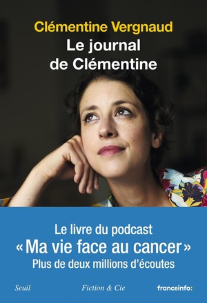 Le Journal De Clementine : Ma Vie Face Au Cancer 