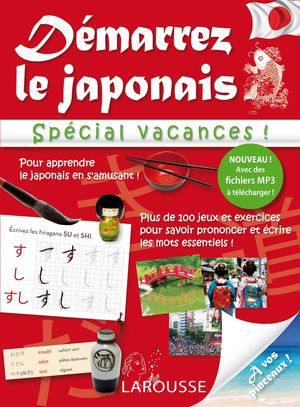 Demarrez Le Japonais ; Special Vacances 