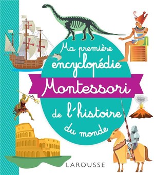 Ma Premiere Encyclopedie Montessori De L'histoire Du Monde 