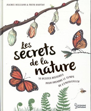 Les Secrets De La Nature ; 50 Petites Histoires Pour Prendre Le Temps De S'emerveiller 