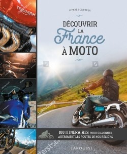 Découvrir la France à moto  