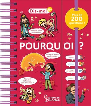 Dis-moi : Dis-moi ! Pourquoi ? 