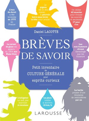 Breves De Savoir : Petit Inventaire De Culture Generale Pour Esprits Curieux 
