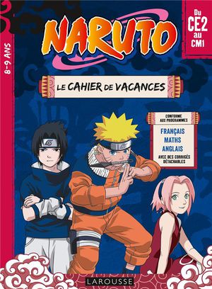 Naruto ; Le Cahier De Vacances ; Du Ce2 Au Cm1 