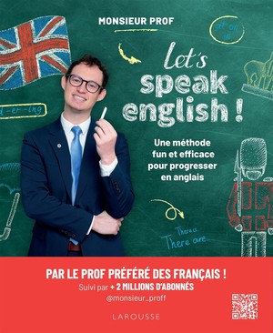 Let's Speak English ! Une Methode Fun Et Efficace Pour Progresser En Anglais 