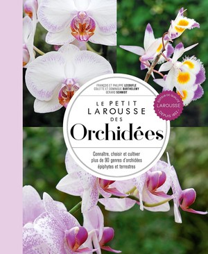 Le Petit Larousse Des Orchidees 