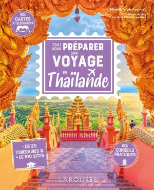 Tout Pour Preparer Son Voyage En Thailande 