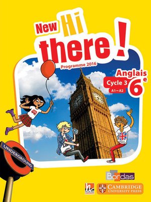 New Hi There! : Anglais ; 6e ; Manuel De L'eleve ; Programme 2016 