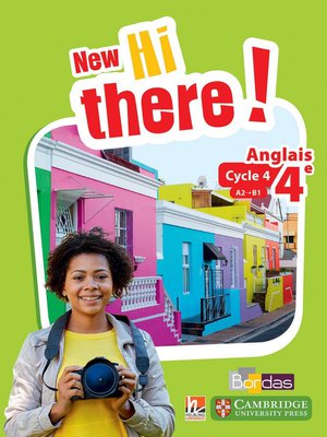 New Hi There! : Anglais ; 4e ; Manuel De L'eleve ; Programme 2016 