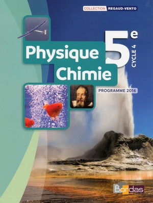 Regaud-vento : Physique-chimie ; 5e ; Manuel De L'eleve ; Programme 2016 