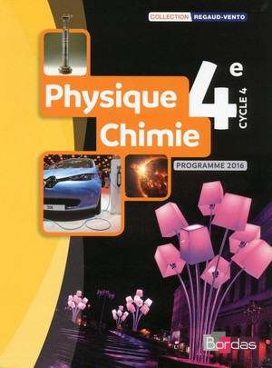 Regaud-vento : Physique-chimie ; 4e ; Manuel De L'eleve ; Programme 2016 