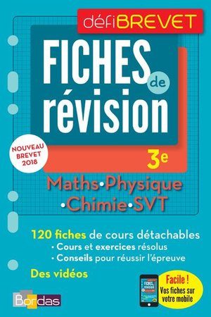 Defibrevet ; Fiches De Revision ; Mathematiques, Physique, Chimie, Sciences De La Vie Et De La Terre ; 3e (edition 2017) 