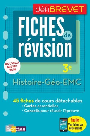 Defibrevet ; Fiches De Revision ; Histoire ; Geographie ; Emc ; 3e (edition 2018) 