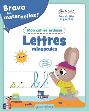 Bravo Les Maternelles ! : Lettres Minuscules : Mon Cahier Ardoise 