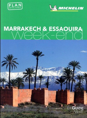Le Guide Vert Week-end : Marrakech, Essaouira 