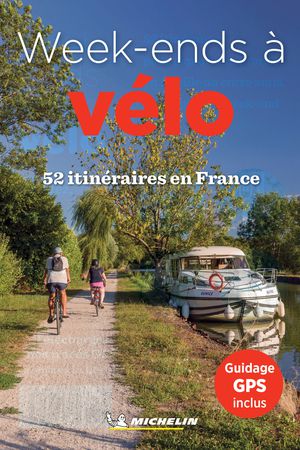 France Week-ends à vélo, 52 itinéraires en France  